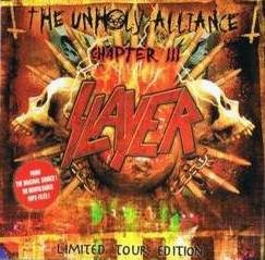 Slayer (USA) : The Unholy Alliance - Chapter III